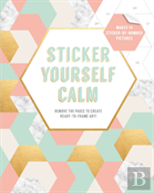 Sticker Yourself Calm: Makes 14 Sticker-By-Number Pictures
