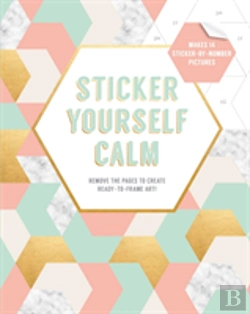 Bertrand.pt - Sticker Yourself Calm: Makes 14 Sticker-By-Number Pictures