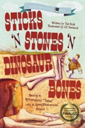 Sticks 'N Stones 'N Dinosaur Bones