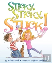 Sticky, Sticky, Stuck!