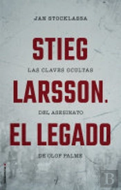 Stieg Larsson. El Legado