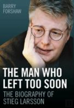 Bertrand.pt - Stieg Larsson - The Man Who Left Too Soon