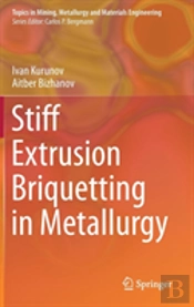 Stiff Extrusion Briquetting In Metallurgy