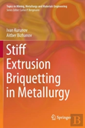 Stiff Extrusion Briquetting In Metallurgy