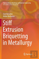 Stiff Extrusion Briquetting In Metallurgy