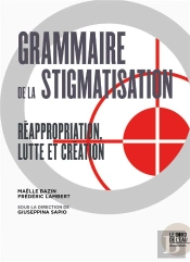 Stigmatiser ; Discours Médiatiques Et Normes Sociales