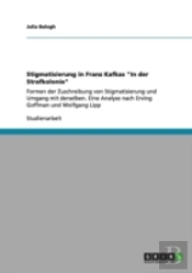Stigmatisierung In Franz Kafkas 'In Der Strafkolonie'