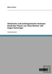 Stilistische Und Textlinguistische Analysen Konkreter Poesie Von Claus Bremer Und Eugen Gomringer