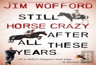 Still Horse Crazy After All These Years