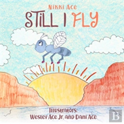 Bertrand.pt - Still I Fly: Designed To Help Children Build Confidence, Resilience, Grit, Positive Thinking, And Perseverance.