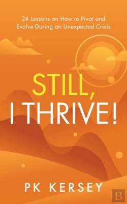 Bertrand.pt - Still, I Thrive!: 24 Lessons On How To P