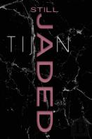 Still Jaded (Jaded Series Book 2 Hardcover)