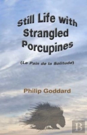 Still Life With Strangled Porcupines