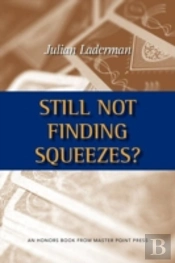 Still Not Finding Squeezes?