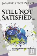 Still Not Satisfied Volume 2