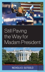 Still Paving The Way For Madam President