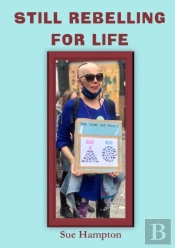 Still Rebelling For Life