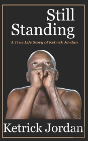 Still Standing: A True Life Story Of Ket