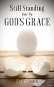 Still Standing But By God'S Grace
