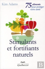 Stimulants Et Fortifiants Naturels