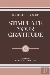 Stimulate Your Gratitude