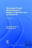 Stimulated Recall Methodology In Applied Linguistics And L2 Research