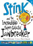 Stink And The Incredible Super-Galactic Jawbreaker