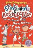 Stinkbomb And Ketchup-Face And The Great Big Story Nickers