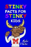 Stinky Facts For Stinky Kids