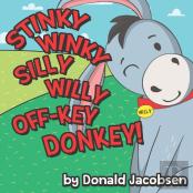 Stinky Winky Silly Willy Off-Key Donkey