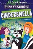 Stinkyâ€™S Stories #5: Cindersmella