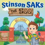 Stinson Saks The Zoo, Encouraging Kids To Spread Kindness, (2nd Edition)