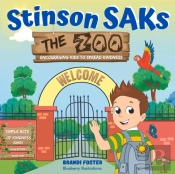 Stinson Saks The Zoo, Encouraging Kids To Spread Kindness, (2nd Edition)
