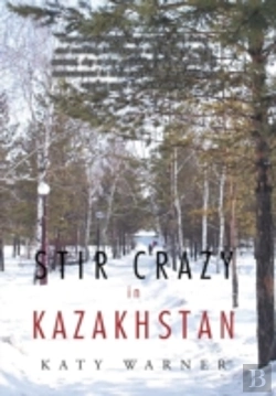 Bertrand.pt - Stir Crazy In Kazakhstan