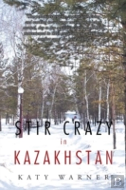 Bertrand.pt - Stir Crazy In Kazakhstan