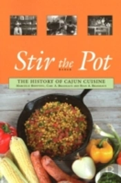 Stir The Pot: The History Of Cajun Cuisine