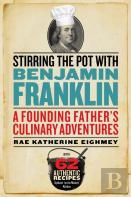 Stirring The Pot With Benjamin Franklin