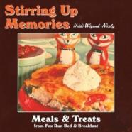 Stirring Up Memories - Meals And Treats From Fox Run Bed & Breakfast