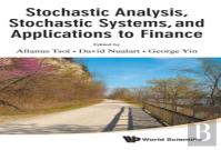 Stochastic Analysis, Stochastic Systems, And Applications To Finance