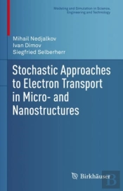 Stochastic Approaches To Electron Transport In Micro- And Nanostructures