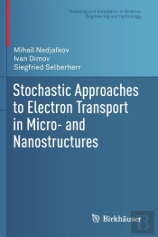 Stochastic Approaches To Electron Transport In Micro- And Nanostructures
