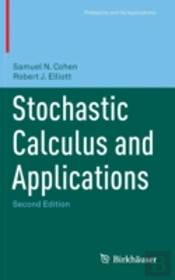 Stochastic Calculus And Applications