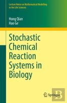 Stochastic Chemical Reaction Systems In Biology