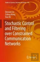 Stochastic Control And Filtering Over Constrained Communication Networks