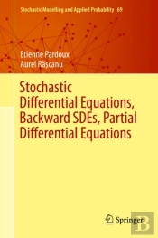 Stochastic Differential Equations, Backward Sdes, Partial Differential Equations