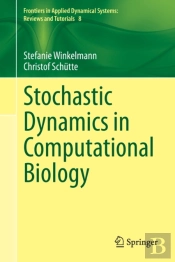 Stochastic Dynamics In Computational Biology