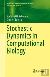 Stochastic Dynamics In Computational Biology