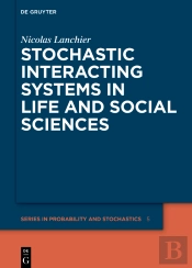 Stochastic Interacting Systems In Life And Social Sciences