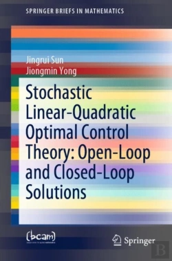 Bertrand.pt - Stochastic Linear-Quadratic Optimal Control Theory: Open-Loop And Closed-Loop Solutions