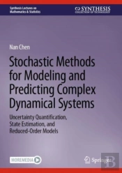 Stochastic Methods For Modeling And Predicting Complex Dynamical Systems